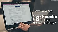 How to Write More Engaging & Effective Website Copy?