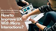 Micro Interactions: How to Improve UX With Micro Interactions? — Steemit