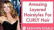 Amazing Layered Hairstyles For Curly Hair | FASHION GOALZ | www.FashionGoalz.com