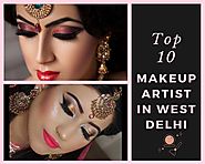 Top 10 Makeup Artist in West Delhi - makeupartistwestdelhi.over-blog.com