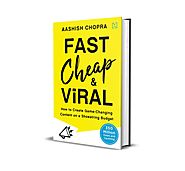 Fast Cheap and Viral by Aashish Chopra