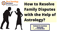 How to Resolve Family Disputes with the Help of Astrology?: thebesastrology — LiveJournal