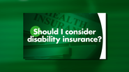 Should you consider disability insurance?