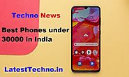 11 Best phones under 30000 in India 2019 » Techno News