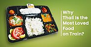Why Thali Is the Most Loved Food on Train? - Food in Train