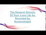 ‌The Deepest Secrets Of Your Love Life As Revealed by Numerologist
