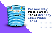 Why Are Plastic Water Tanks Over Any Other Types of Water Tanks? - Guest Blog - Business, Technology, News Blog | Gue...