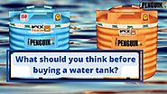 What should you think before buying a water tank?