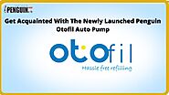 Get Acquainted With The Newly Launched Penguin Otofil Auto Pump