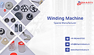 Winding Machine Spares Manufacturer