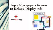 Top 3 Newspapers in 2020 to Release Display Ads