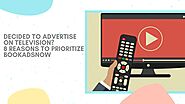 Decided to Advertise on Television? 8 Reasons to Prioritize Bookadsnow