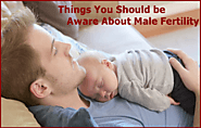 Things You Should be Aware about Male Fertility
