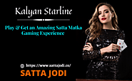 KALYAN STARLINE - PLAY AND GET AN AMAZING SATTA MATKA GAMING EXPERIENCE ON SATTA JODI