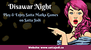 Disawar Night - Play and Enjoy satta matka games on Satta Jodi