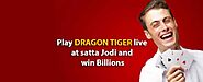 Play Dragon Tiger Live | Satta Jodi | Live Casino Online