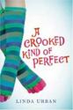 Crooked Perfect | Linda Urban