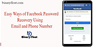 Easy ways of Facebook password recovery using email and phone number