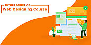 Future Career Scope of Web Designing Course in India