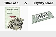 Car Title Loan or PayDay Loan? | Fast Title Lenders