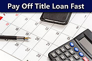 How to Pay Off a Car Title Loan Fast | Fast Title Lenders