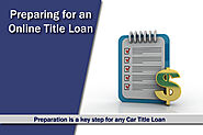 How to Prepare for an Online Title Loan | Fast Title Lenders