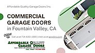 Keeping Your Business Running Smoothly: A Guide to Commercial Garage Doors in Fountain Valley, CA with Affordable Qua...