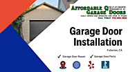 Garage Door Installation Fullerton, CA