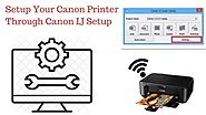 Step by Step Guide to Setup Canon Printer Through Canon IJ Setup