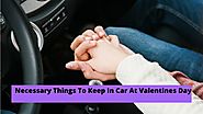 PPT - Necessary Things To Keep In Car At Valentines Day PowerPoint Presentation - ID:9790128