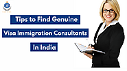 Tips to Find Genuine Visa immigration Consultants in India