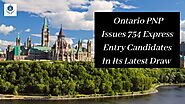 Ontario PNP issues 754 Express Entry candidates in its latest draw