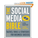 The Social Media Bible: Tactics, Tools, and Strategies for Business Success