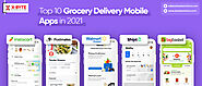 Top 10 Grocery Delivery Mobile Apps in 2021