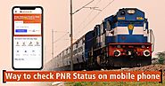 Ways to Check PNR Status on Mobile Phone | by Railrestro | Medium