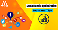 Social Media Optimization: Tools and Tips For Different Platforms