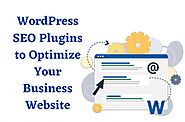 WordPress SEO Plugins to Optimize Your Business Website