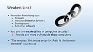 Humans are the weakest link in the information security chain