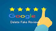 How to Remove Google Reviews- Save Your Google My Business Account From Fake Reviews