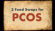 Nirogam - 3 Food swaps for PCOS