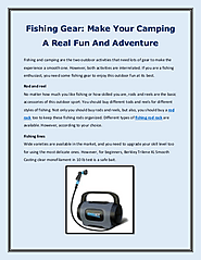 Fishing Gear: Make Your Camping A Real Fun And Adventure