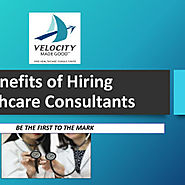 Benefits of Hiring Healthcare Consultants