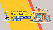 Why Your Business Needs an Ecommerce Website?