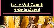 Top 10 Best Mehandi Artist in Mumbai | Infographic