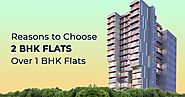 Reasons to Choose 2 BHK Flats Over 1 BHK Flats