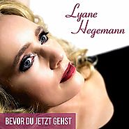 Lyane Hegemann - "Bevor Du Jetzt Gehst"