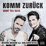 Michael Morgan feat. Benjamin Boyce - "Komm Zurück (Want You Back)"