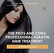 The Pros And Cons: Professional Keratin Hair Treatment – Scaevola Australia