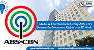 Media & Entertainment Group ABS-CBN Secures the Necessary Rights over IP Work