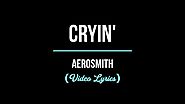 Aerosmith - Cryin (Lyrics)
